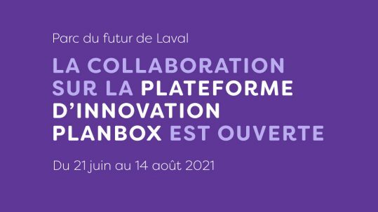 Le Parc du futur de Laval, collaboration ouverte
