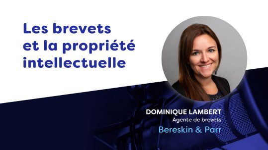 Les brevets et la propriété intellectuelle avec Dominique Lambert