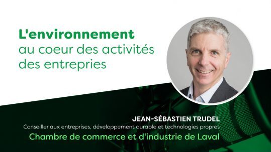 L’environnement au cœur des activités des entreprises