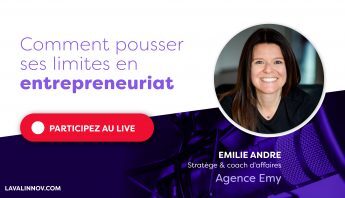 Comment pousser ses limites en entrepneuriat, avec Émilie André