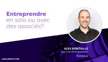 Se lancer en affaires, les conseils d’Alex Robitaille