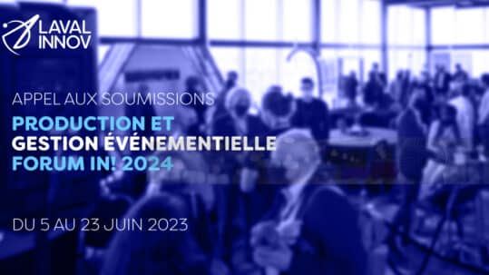 Appel aux soumissions : Production et gestion événementielle – Forum IN! 2024